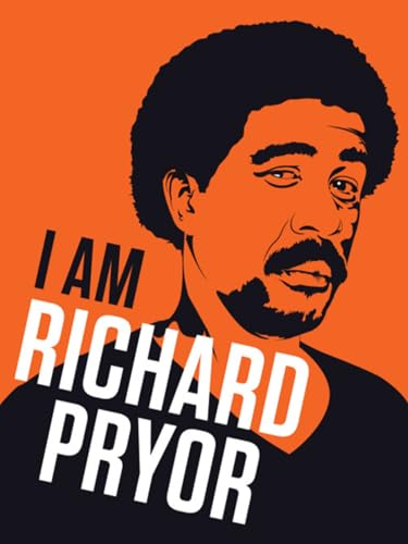 I Am Richard Pryor
