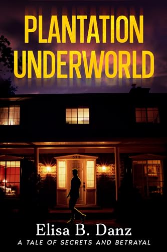 Plantation Underworld (English Edition) -  Danz, Elisa B.