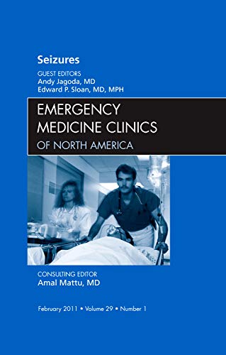 Seizures, An Issue of Emergency Medicine Clinics (Volume 29-1)
