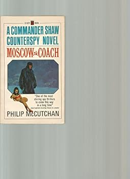 Paperback Moscow coach: a Commander Shaw Counterspy novel. Book