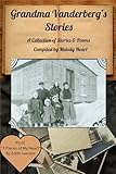 Grandma Vanderberg's Stories: A Collection of Stories and Poems - Melody Heart 