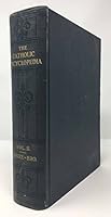 The Catholic Encyclopedia Volume II Assize-Brownr by Herbermann, Charles (editor); et al. B01MXRHUNE Book Cover