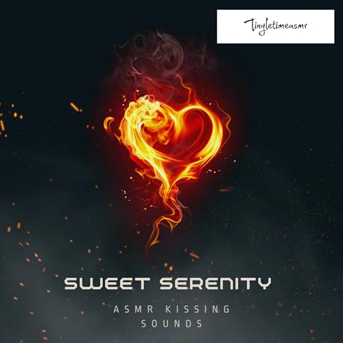 Episode 87 - Sweet Serenity: ASMR Kissing Sounds