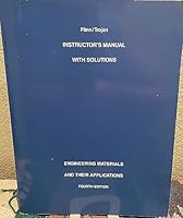 Engineering Materials and Their Applications Instructor's Manual with Solutions B07G8NH8QJ Book Cover