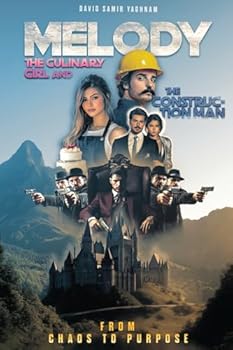 Paperback Melody, The Culinary Girl & The Construction Man From Chaos to Purpose Book