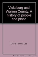 Vicksburg and Warren County: A history of people and place 1879034131 Book Cover