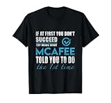Mcafee Name - Try What Mcafee Told You to Do T-Shirt, Men, Black, Small