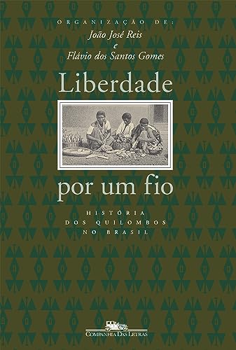 Liberdade por um fio: História dos quilombos no Brasil