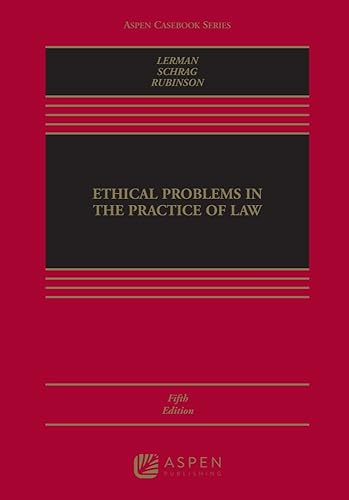 Ethical Problems in the Practice of Law (Aspen Casebook)