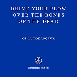 Drive Your Plow over the Bones of the Dead Titelbild