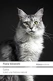 Gatos: (Casi) una historia natural (El libro de bolsillo - Ciencias)