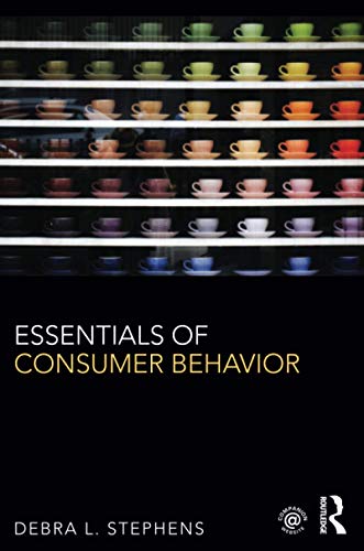 Compare Textbook Prices for Essentials of Consumer Behavior 1 Edition ISBN 9781138791732 by Stephens, Debra L.