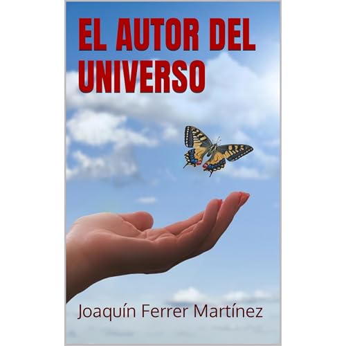 EL AUTOR DEL UNIVERSO Audiolibro Por Joaquín Ferrer Martínez arte de portada