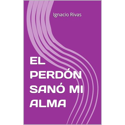 EL PERD&Oacute;N SAN&Oacute; MI ALMA Audiolibro Por Ignacio Rivas arte de portada