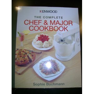 Kenwood - the Complete Chef and Major Cookbook