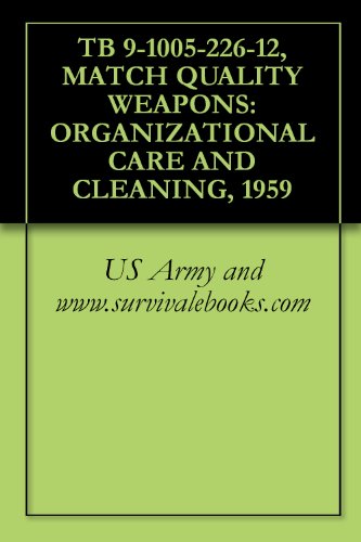 TB 9-1005-226-12, MATCH QUALITY WEAPONS: ORGANIZATIONAL CARE AND CLEANING, 1959