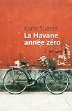 La Havane année zéro (Bibliothèque Hispano-américaine)