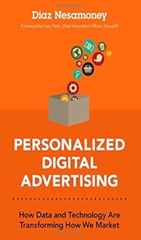 Hardcover Personalized Digital Advertising: How Data and Technology Are Transforming How We Market Book