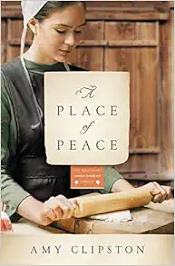 A Place of Peace: A Novel (Kauffman Amish Bakery Series) book cover