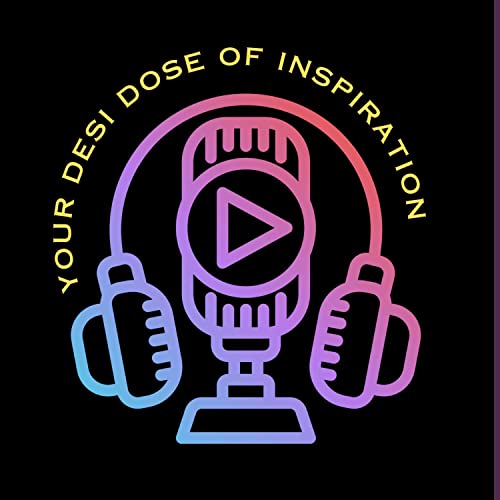 S1E1 The Desi Expats on Life, Love & London