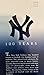 The New York Yankees: One Hundred Years, The Official Retrospective