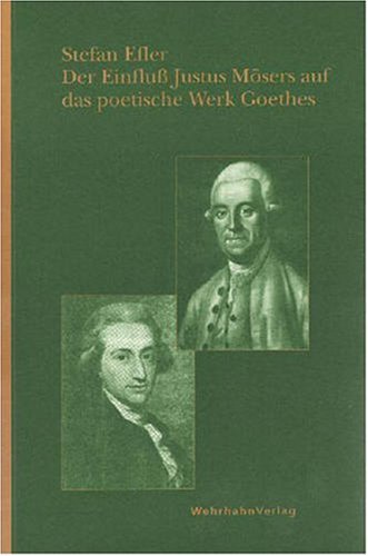 Der Einfluß Justus Mösers auf das poetische Werk Goethes