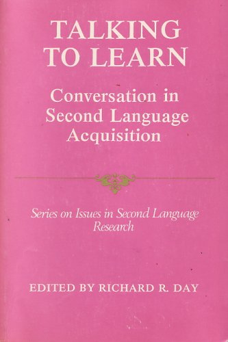 Talking to Learn: Conversation in Second Language Acquisition