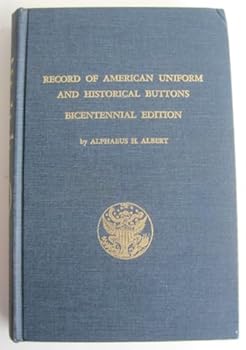 Hardcover Record of the American Uniform and Historical Buttons, Bicentennial Edition., 1775-1976 Book