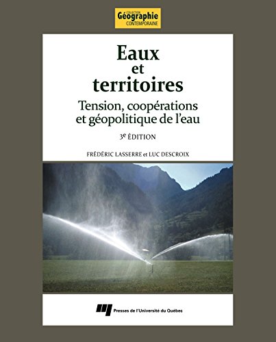 Télécharger Eaux et territoires, 3e édition: Tension, coopérations et géopolitique de l'eau PDF Ebook En Ligne