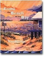 From the Beach to the Bay: An Illustrated History of Sandbridge in Virginia 1578641152 Book Cover
