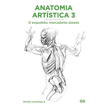 Capa do livro Anatomia artística 3: O esqueleto: marcadores ósseos