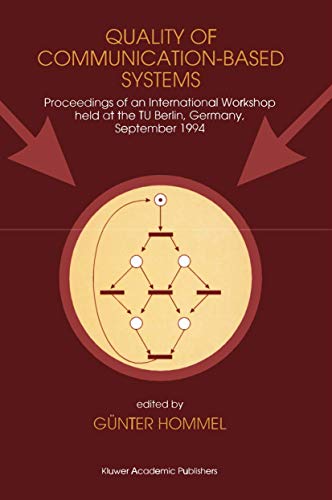 Quality of Communication-Based Systems: Proceedings of an International Workshop