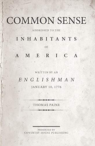 Common Sense (Annotated): The Origin and Design of Government