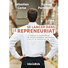 Se lancer dans le repreneuriat: La reprise d'entreprise, un investissement rentable, utile et à la portée de tous
