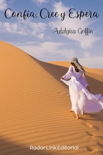 Confía, Cree y Espera (Spanish Edition)