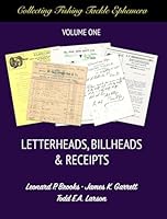 Collecting Fishing Tackle Ephemera, Volume One : Letterheads, Billheads, and Receipts 1945565551 Book Cover