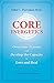 Core Energetics: Developing the Capacity to Love and Heal