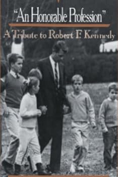 Hardcover "An Honorable Profession" : A Tribute to Robert F. Kennedy Book