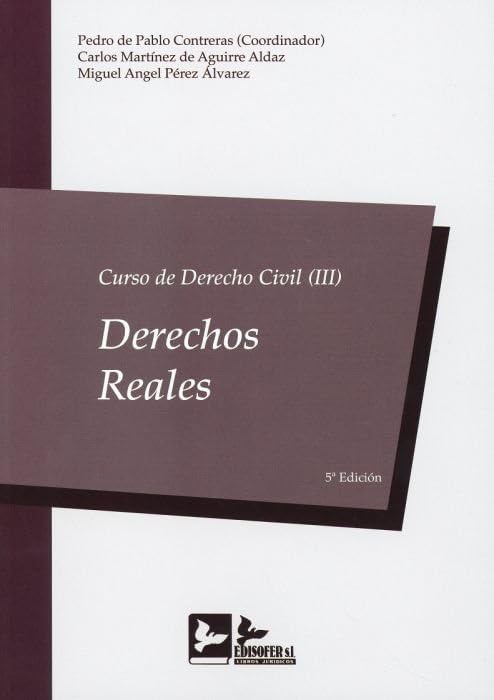 CURSO DE DERECHO CIVIL (III): DERECHOS REALES