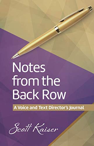 Notes from the Back Row: A Voice and Text Director’s Journal