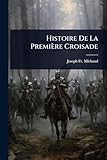  Histoire De La Première Croisade