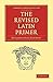 The Revised Latin Primer (Cambridge Library Collection - Classics)