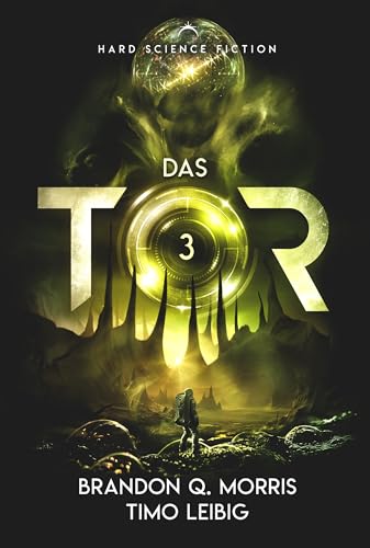 Das Tor 3: Hard Science Fiction (Das Portal nach Xibalbá) (German Edition)
