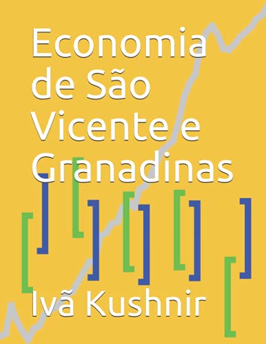 Economia de São Vicente e Granadinas (Portuguese Edition)