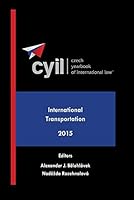 Czech Yearbook of International Law - International Transportation - 2015 1578234484 Book Cover