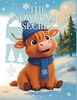 The Snowflake's Secret B0G23Y896W Book Cover