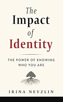Paperback The Impact of Identity: The Power of Knowing Who You Are Book