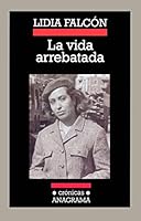 La vida arrebatada 843392561X Book Cover