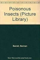 Poisonous Insects (Picture Library) 0749605383 Book Cover