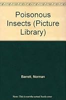 Poisonous Insects (Picture Library) 0749605383 Book Cover